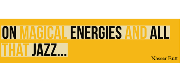 On Magical Energies and All That Jazz7